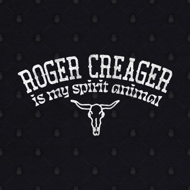Roger Creager Is My Spirit Animal by DankFutura